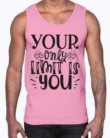 Your Only Limit Is You Style 53#- motivation- Cotton Tank