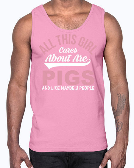 all this girl cares about are pigs and like maybe people Style 95#- pig- Cotton Tank