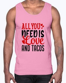 all you need is love and tacos 552#- tacos- Cotton Tank