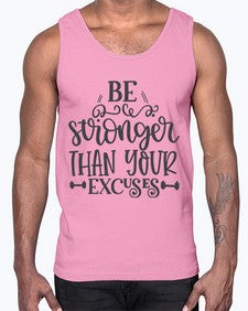 be stronger than your excuses Style 142#- motivation- Cotton Tank