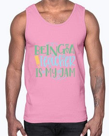being a teacher is my jam 21#- teacher- Cotton Tank