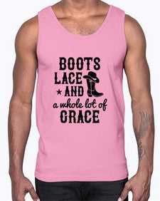 boots lace and a whole lot of grace 268#- western- Cotton Tank
