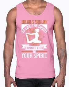 breath is your link to life the direct connection to your spirit  180#- yoga- Cotton Tank