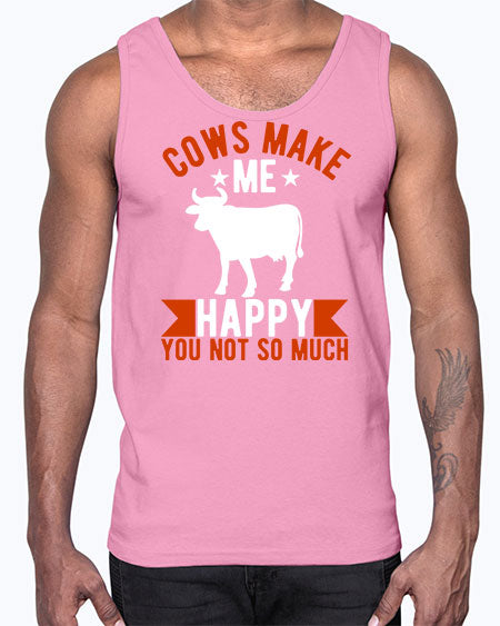 cows make me happy you not so much Style 5#- cow- Cotton Tank