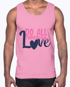 do all things with love Style 128#- motivation- Cotton Tank