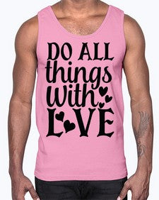 do all things with love Style 129#- motivation- Cotton Tank
