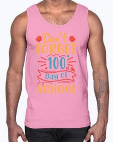 dont forget one hundredth day of school 42#- one hundred days- Cotton Tank