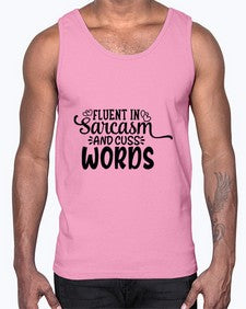 fluent in sarcasm and cuss words 19#- graphic- Cotton Tank