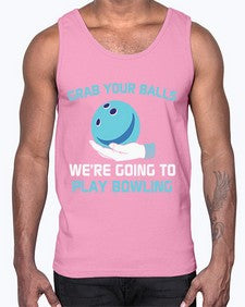 grab your balls were gonna 494#- bowling- Cotton Tank
