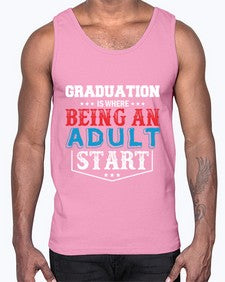 graduation is where being an adult start 227#- graduation- Cotton Tank