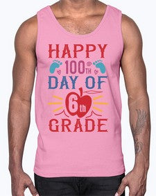 happy th day of sixth grade 253#- sixth grade- Cotton Tank
