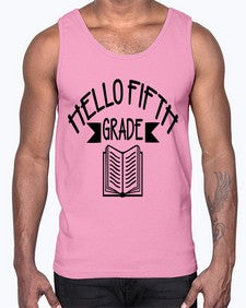 hello fifth grade 263#- fifth grade- Cotton Tank
