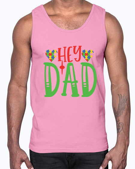 hey dad Style 14#- autism- Cotton Tank