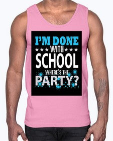i am done with school 355#- general school- Cotton Tank