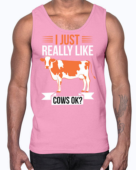 i just really like cows ok Style 3#- cow- Cotton Tank