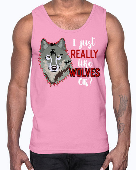 i just really like wolves- wolf- Cotton Tank