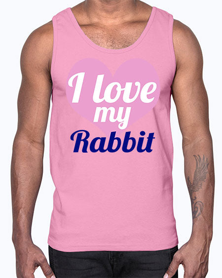 i love my rabbit- rabbit- Cotton Tank