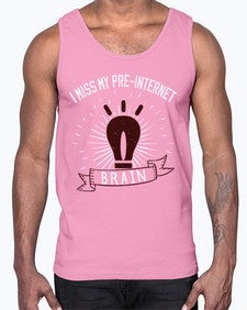 i miss my preinternet brain 74#- internet- Cotton Tank
