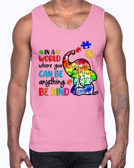 in a world where you can be anything be kind- autism- Cotton Tank