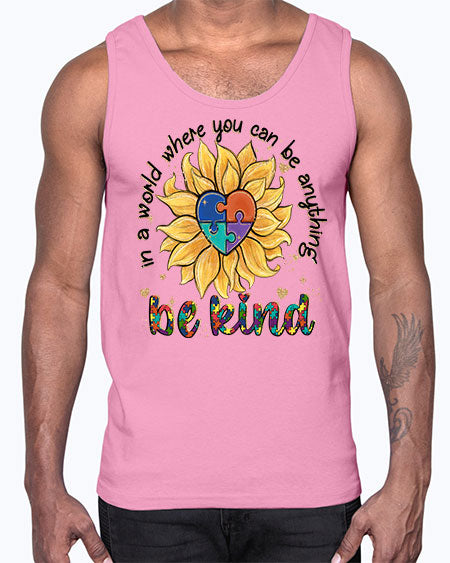 in a world where you can be anything- autism- Cotton Tank