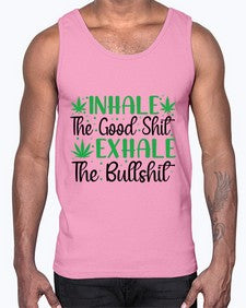 inhale the good stuff 665#- marijuana- Cotton Tank