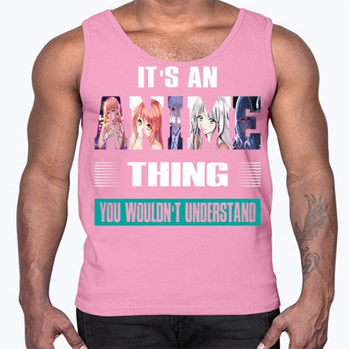 its an thing you wouldnt understand252#- anime- Cotton Tank