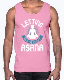 letting go is the hardest asana  407#- yoga- Cotton Tank