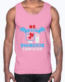 no i wont fix your computer 20#- computer- Cotton Tank