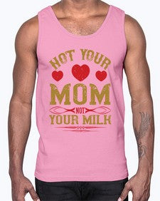 not your mom not your milk 361#- vegan- Cotton Tank