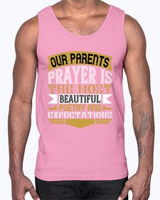 our parents prayer is the most beautiful poetry and expectations 511#- parents day- Cotton Tank