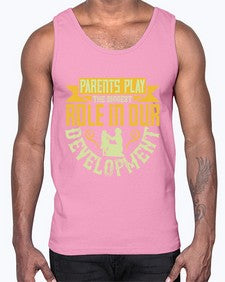 parents play the biggest role in our development 534#- parents day- Cotton Tank
