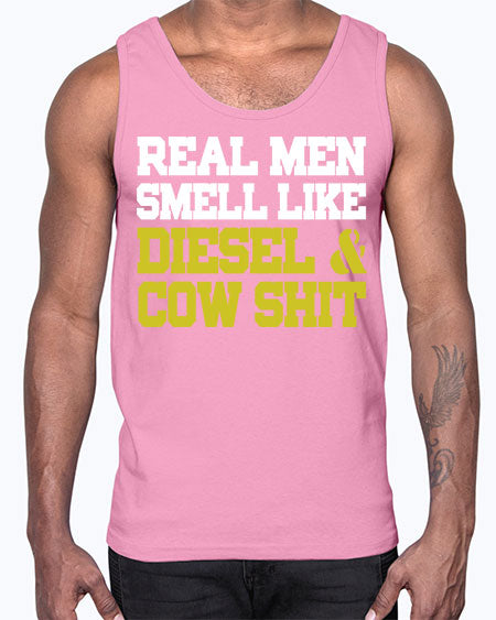 real men smell like diesel and cow poop- cow- Cotton Tank