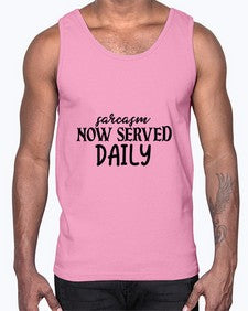 sarcasm now served daily 83#- sarcastic- Cotton Tank