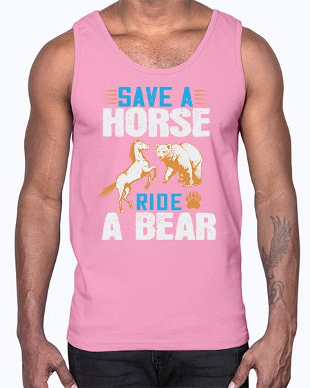 save a horse ride a bear 245#- bears - animals- Cotton Tank
