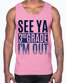 see ya third grade im out 845#- third grade- Cotton Tank