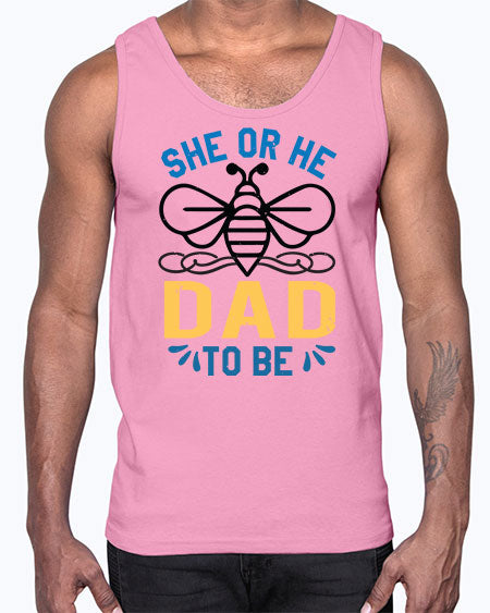 she or he dad to be Style 204#- baby shower- Cotton Tank