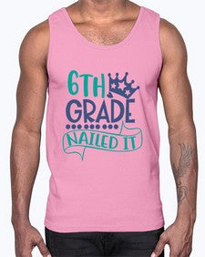 sixth grade nailed it 881#- sixth grade- Cotton Tank