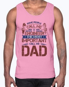 some people call me engineer the most important call me dad Style 363#- engineer- Cotton Tank