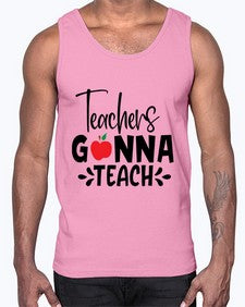 teachers gonna teach Style 394#- teacher- Cotton Tank