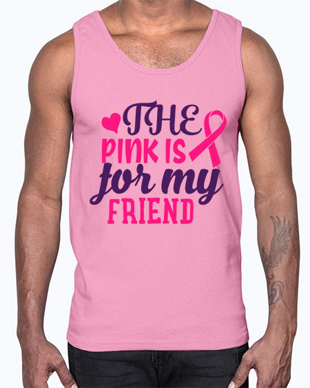 the pink is for my friend Style 2#- breast cancer- Cotton Tank