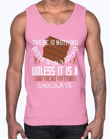 there is nothing better than a friend unless it is a friend with chocolate 424#- chocolate- Cotton Tank