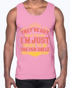 theyve got great parents im just trying to be the fun uncle 619#- parents day- Cotton Tank