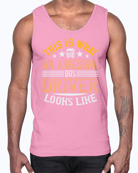 this is what an awesome bus driver looks like Style 1545#- Bus Driver- Cotton Tank