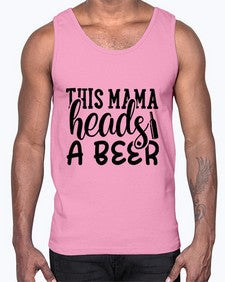 this mama heads a beer 434#- beer- Cotton Tank