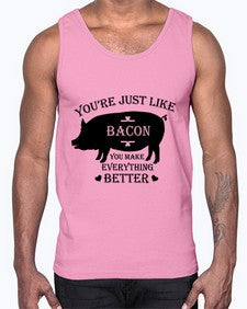 youre just like bacon 1817#- bacon- Cotton Tank