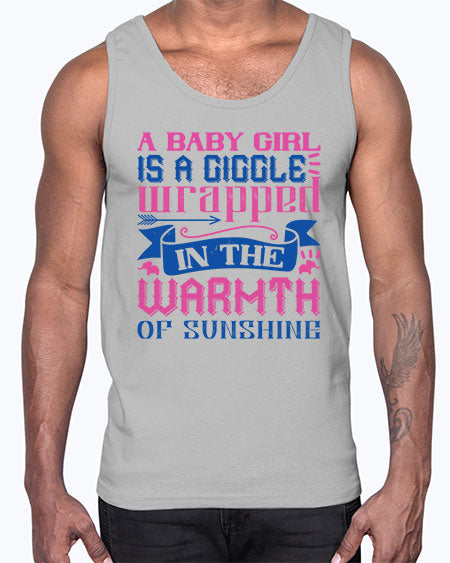 A baby girl is a giggle wrapped in the warmth of sunshine Style 256#- baby- Cotton Tank