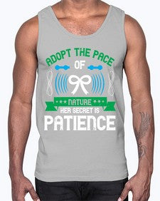 Adopt the pace of nature her secret is patience Style 50#- Self awareness- Cotton Tank