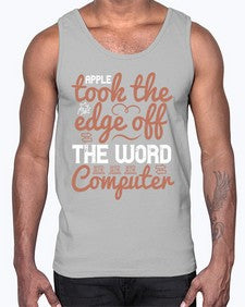 Apple took the edge off the word computer 35#- internet- Cotton Tank