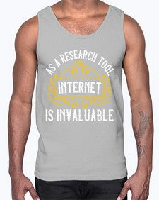 As a research tool the internet is invaluable 32#- internet- Cotton Tank