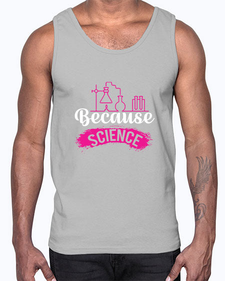 Because Science 281#- general science- Cotton Tank
